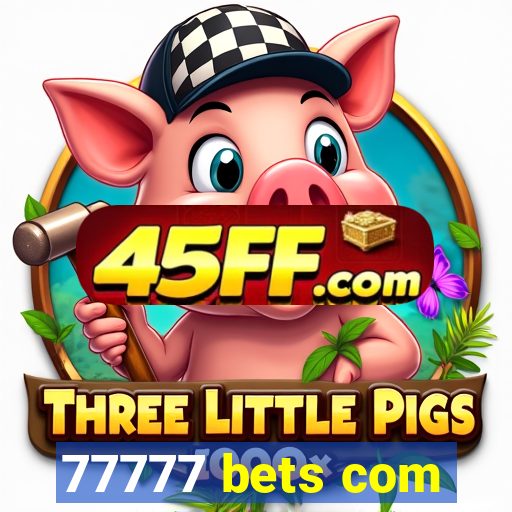 77777 bets com
